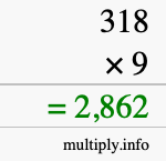 How to calculate 318 times 9 using long multiplication