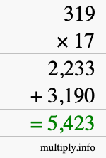 How to calculate 319 times 17 using long multiplication How to calculate 319 times 17 using long multiplication
