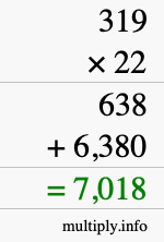 How to calculate 319 times 22 using long multiplication How to calculate 319 times 22 using long multiplication
