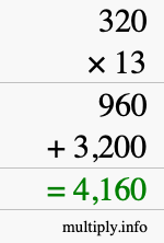 How to calculate 320 times 13 using long multiplication How to calculate 320 times 13 using long multiplication