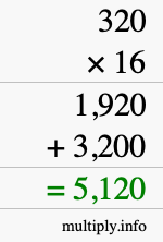 How to calculate 320 times 16 using long multiplication How to calculate 320 times 16 using long multiplication