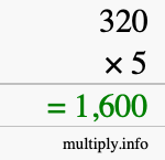 How to calculate 320 times 5 using long multiplication How to calculate 320 times 5 using long multiplication
