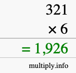 How to calculate 321 times 6 using long multiplication How to calculate 321 times 6 using long multiplication