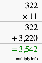 How to calculate 322 times 11 using long multiplication How to calculate 322 times 11 using long multiplication