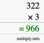 How to calculate 322 times 3 using long multiplication How to calculate 322 times 3 using long multiplication