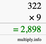 How to calculate 322 times 9 using long multiplication How to calculate 322 times 9 using long multiplication