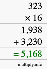 How to calculate 323 times 16 using long multiplication How to calculate 323 times 16 using long multiplication