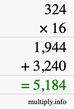 How to calculate 324 times 16 using long multiplication How to calculate 324 times 16 using long multiplication