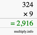 How to calculate 324 times 9 using long multiplication How to calculate 324 times 9 using long multiplication