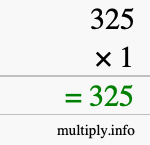How to calculate 325 times 1 using long multiplication