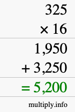 How to calculate 325 times 16 using long multiplication How to calculate 325 times 16 using long multiplication