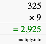 How to calculate 325 times 9 using long multiplication How to calculate 325 times 9 using long multiplication