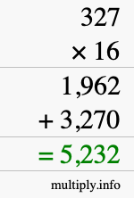 How to calculate 327 times 16 using long multiplication How to calculate 327 times 16 using long multiplication