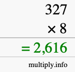 How to calculate 327 times 8 using long multiplication How to calculate 327 times 8 using long multiplication