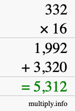 How to calculate 332 times 16 using long multiplication How to calculate 332 times 16 using long multiplication