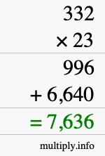 How to calculate 332 times 23 using long multiplication How to calculate 332 times 23 using long multiplication