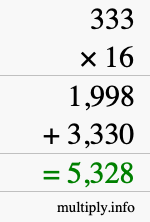 How to calculate 333 times 16 using long multiplication How to calculate 333 times 16 using long multiplication