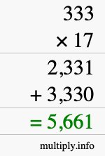 How to calculate 333 times 17 using long multiplication How to calculate 333 times 17 using long multiplication