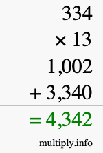 How to calculate 334 times 13 using long multiplication How to calculate 334 times 13 using long multiplication