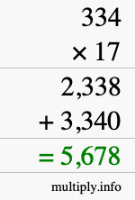 How to calculate 334 times 17 using long multiplication How to calculate 334 times 17 using long multiplication