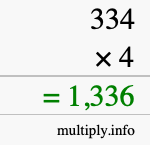 How to calculate 334 times 4 using long multiplication How to calculate 334 times 4 using long multiplication