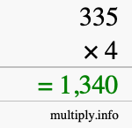 How to calculate 335 times 4 using long multiplication How to calculate 335 times 4 using long multiplication