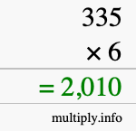 How to calculate 335 times 6 using long multiplication How to calculate 335 times 6 using long multiplication