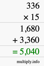 How to calculate 336 times 15 using long multiplication How to calculate 336 times 15 using long multiplication