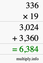 How to calculate 336 times 19 using long multiplication