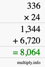 How to calculate 336 times 24 using long multiplication How to calculate 336 times 24 using long multiplication