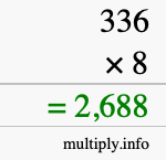 How to calculate 336 times 8 using long multiplication