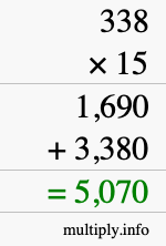 How to calculate 338 times 15 using long multiplication How to calculate 338 times 15 using long multiplication