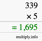 How to calculate 339 times 5 using long multiplication How to calculate 339 times 5 using long multiplication
