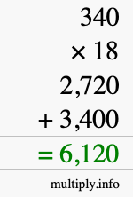 How to calculate 340 times 18 using long multiplication How to calculate 340 times 18 using long multiplication
