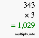 How to calculate 343 times 3 using long multiplication How to calculate 343 times 3 using long multiplication