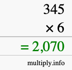 How to calculate 345 times 6 using long multiplication How to calculate 345 times 6 using long multiplication