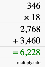 How to calculate 346 times 18 using long multiplication How to calculate 346 times 18 using long multiplication