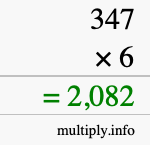 How to calculate 347 times 6 using long multiplication How to calculate 347 times 6 using long multiplication
