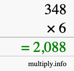 How to calculate 348 times 6 using long multiplication How to calculate 348 times 6 using long multiplication