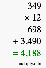 How to calculate 349 times 12 using long multiplication How to calculate 349 times 12 using long multiplication
