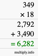 How to calculate 349 times 18 using long multiplication How to calculate 349 times 18 using long multiplication
