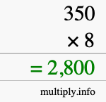 How to calculate 350 times 8 using long multiplication How to calculate 350 times 8 using long multiplication