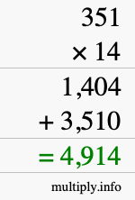 How to calculate 351 times 14 using long multiplication How to calculate 351 times 14 using long multiplication