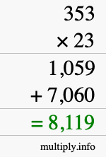 How to calculate 353 times 23 using long multiplication How to calculate 353 times 23 using long multiplication