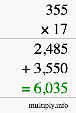 How to calculate 355 times 17 using long multiplication How to calculate 355 times 17 using long multiplication