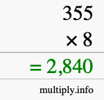 How to calculate 355 times 8 using long multiplication How to calculate 355 times 8 using long multiplication