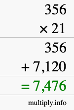 How to calculate 356 times 21 using long multiplication How to calculate 356 times 21 using long multiplication