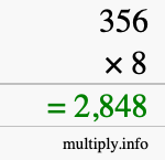 How to calculate 356 times 8 using long multiplication How to calculate 356 times 8 using long multiplication