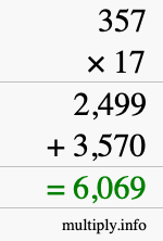 How to calculate 357 times 17 using long multiplication How to calculate 357 times 17 using long multiplication