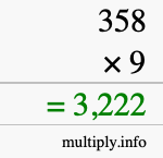 How to calculate 358 times 9 using long multiplication How to calculate 358 times 9 using long multiplication